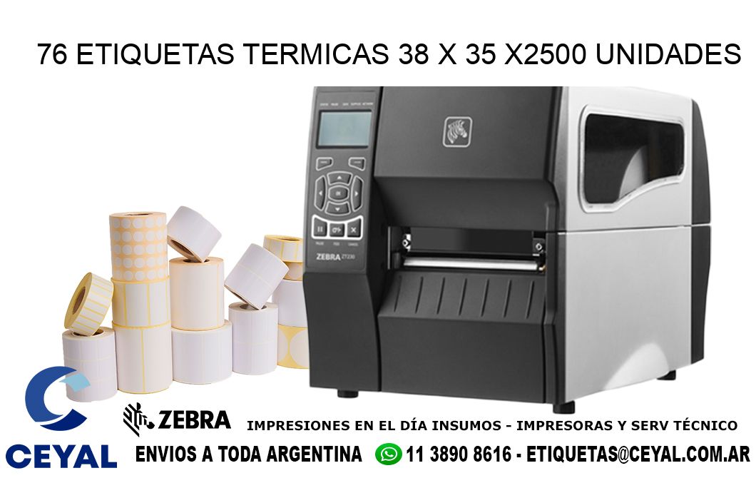 76 ETIQUETAS TERMICAS 38 x 35 X2500 UNIDADES