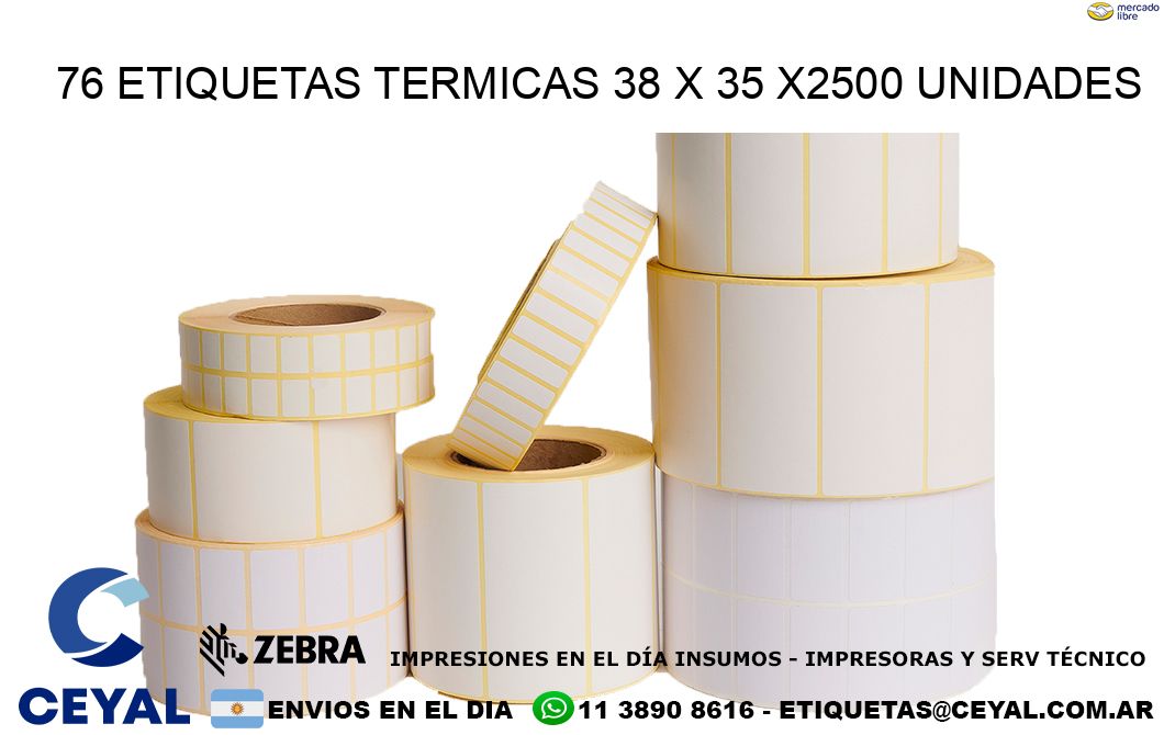 76 ETIQUETAS TERMICAS 38 x 35 X2500 UNIDADES