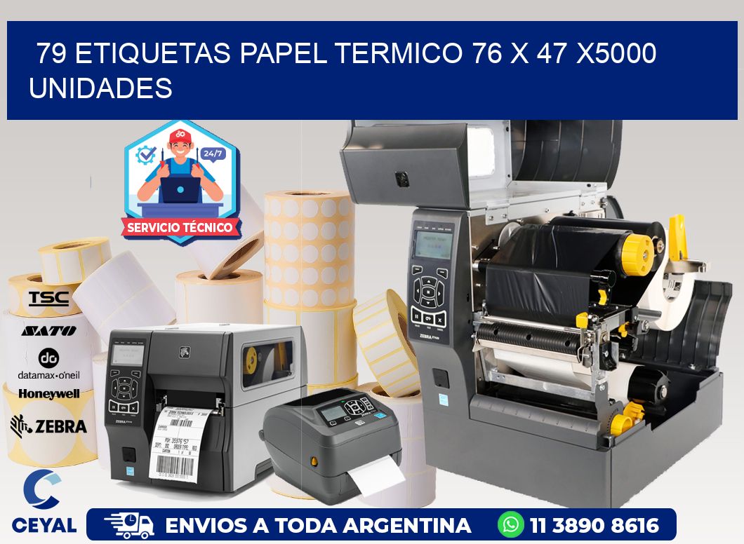 79 ETIQUETAS PAPEL TERMICO 76 x 47 X5000 UNIDADES