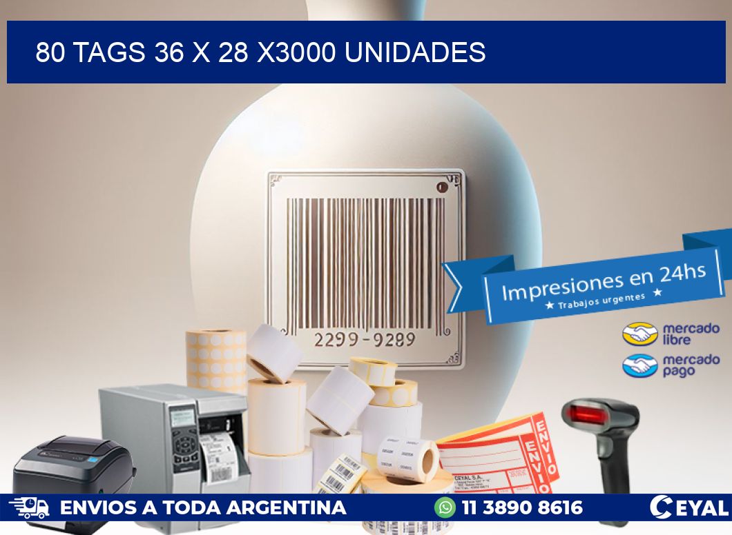 80 TAGS 36 x 28 X3000 UNIDADES