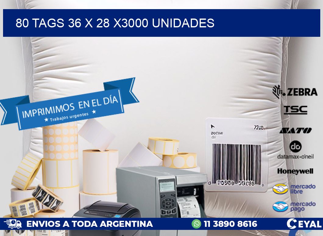 80 TAGS 36 x 28 X3000 UNIDADES