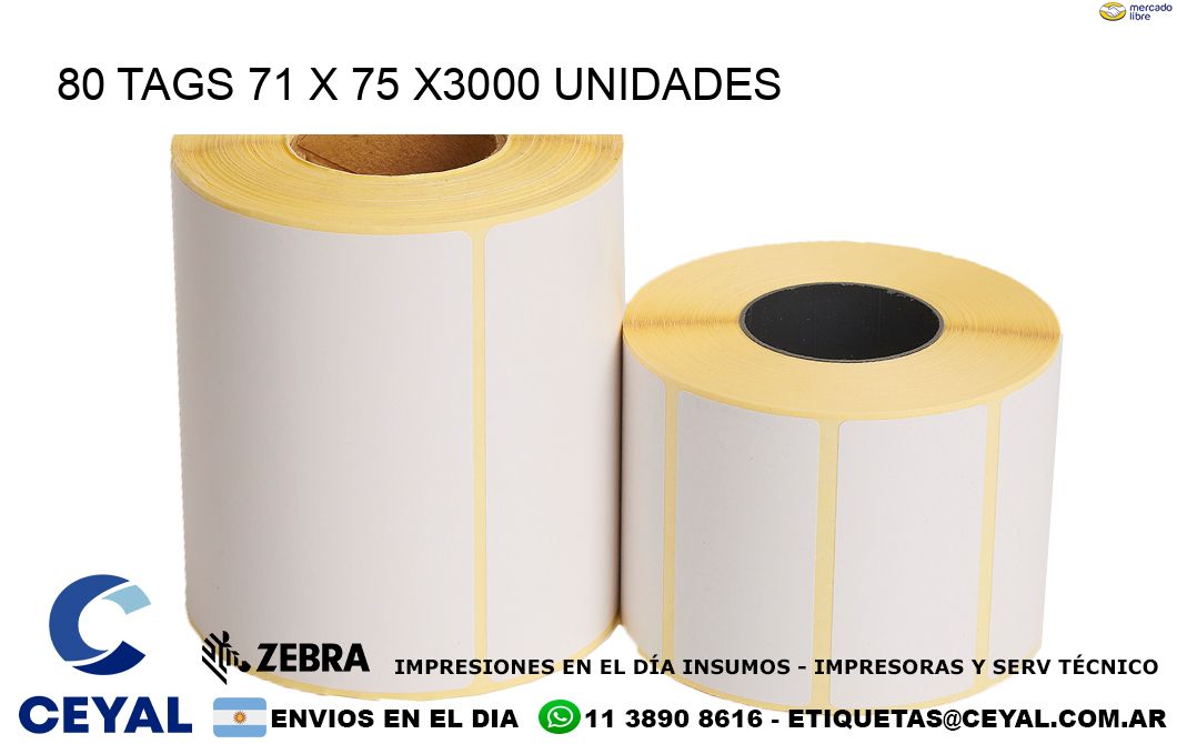 80 TAGS 71 x 75 X3000 UNIDADES