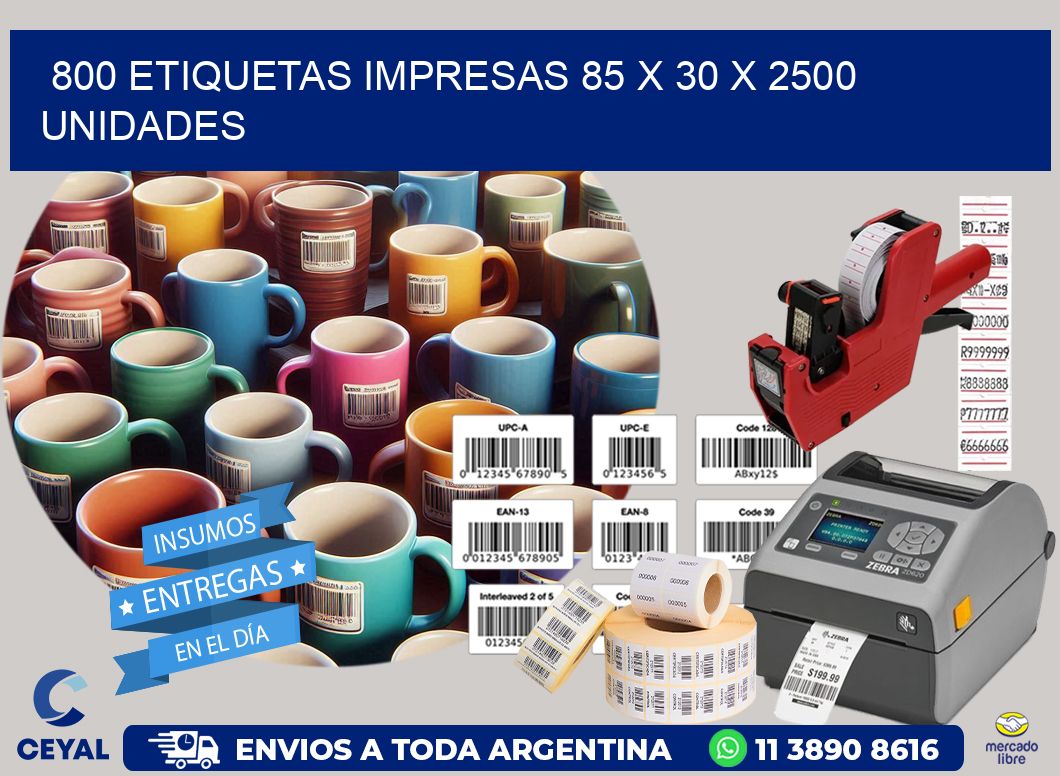 800 ETIQUETAS IMPRESAS 85 x 30 X 2500 UNIDADES