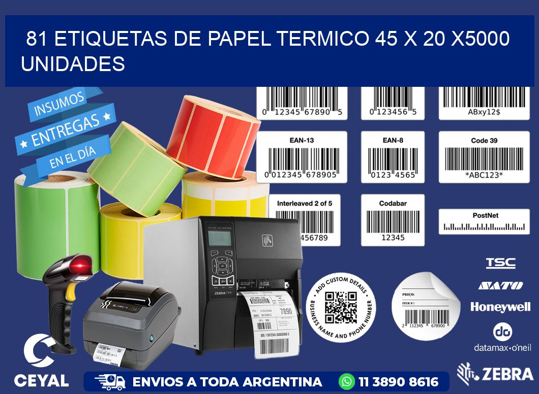 81 ETIQUETAS DE PAPEL TERMICO 45 x 20 X5000 UNIDADES