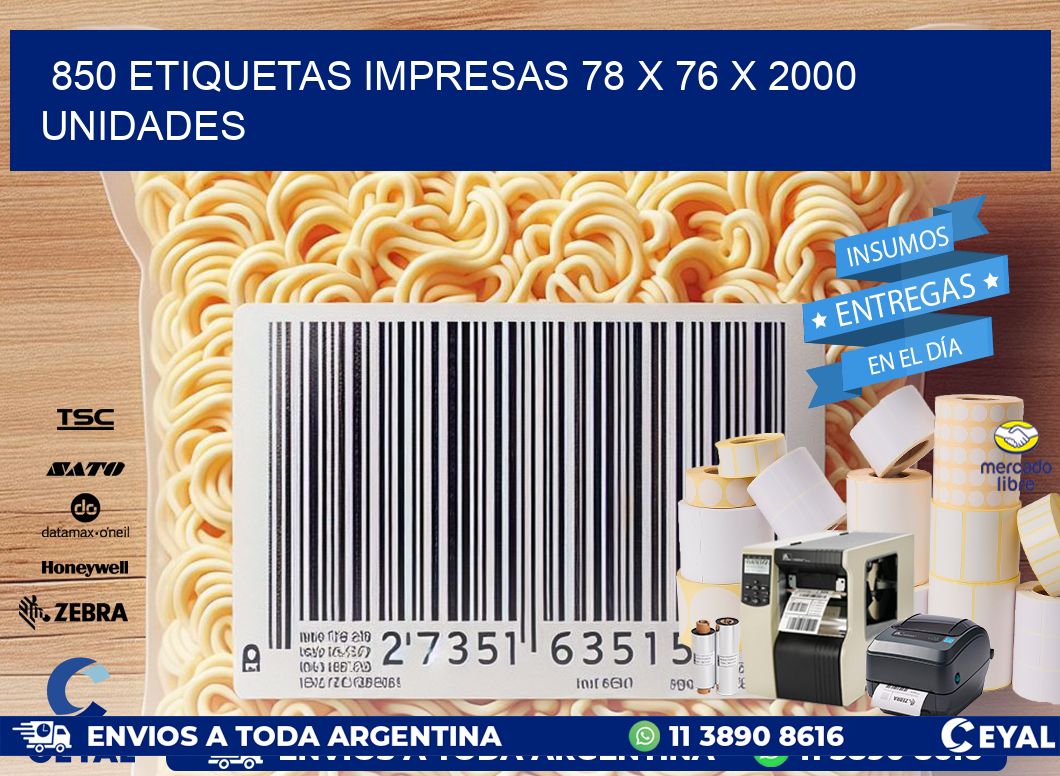 850 ETIQUETAS IMPRESAS 78 x 76 X 2000 UNIDADES