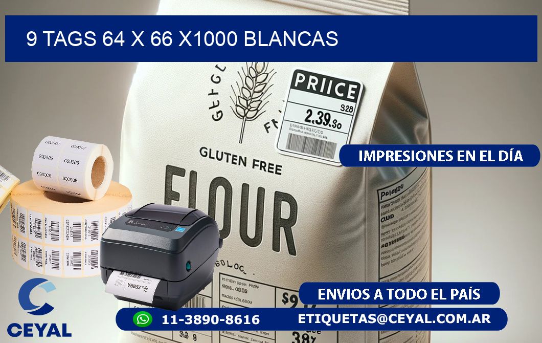 9 TAGS 64 x 66 X1000 BLANCAS