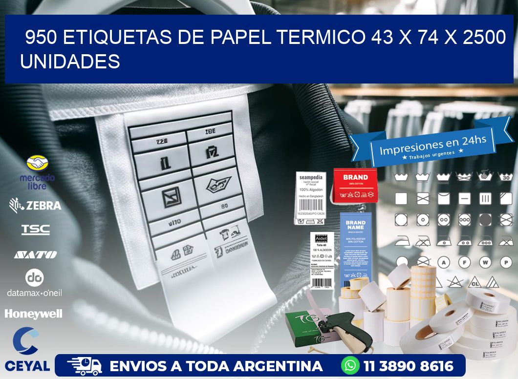 950 ETIQUETAS DE PAPEL TERMICO 43 x 74 X 2500 UNIDADES