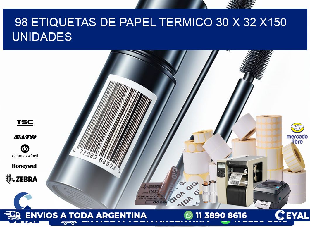 98 ETIQUETAS DE PAPEL TERMICO 30 x 32 x150 UNIDADES