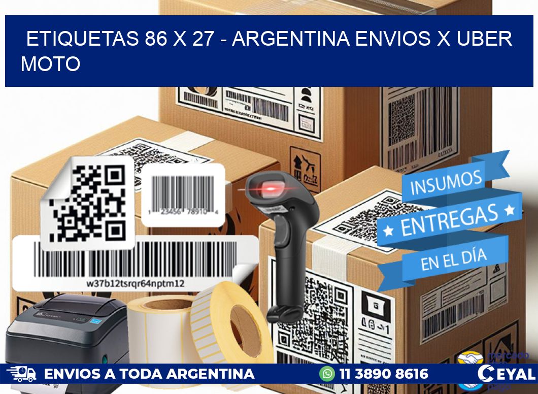 ETIQUETAS 86 x 27 - ARGENTINA ENVIOS X UBER MOTO