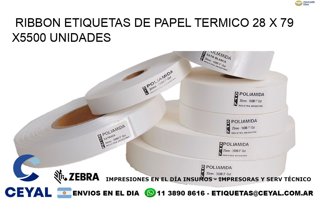 RIBBON ETIQUETAS DE PAPEL TERMICO 28 x 79 X5500 UNIDADES