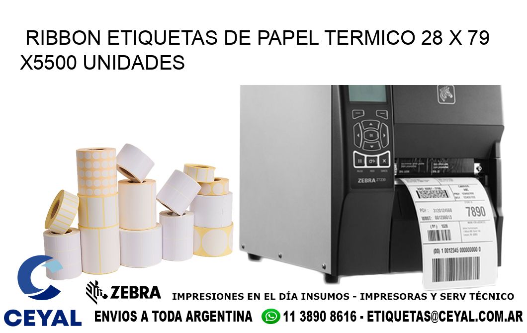 RIBBON ETIQUETAS DE PAPEL TERMICO 28 x 79 X5500 UNIDADES