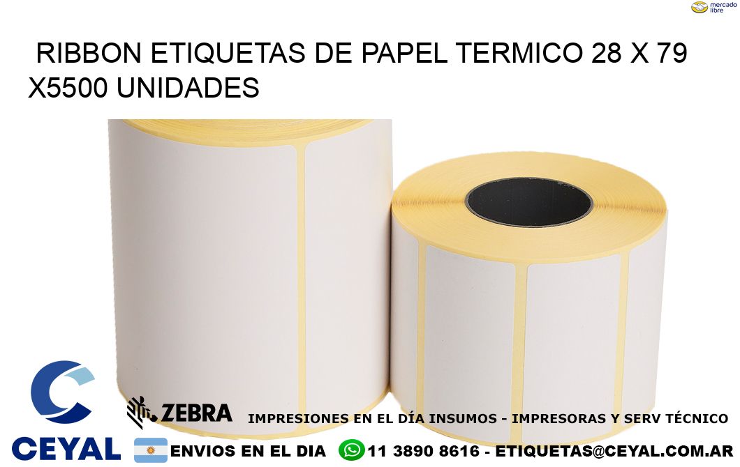 RIBBON ETIQUETAS DE PAPEL TERMICO 28 x 79 X5500 UNIDADES