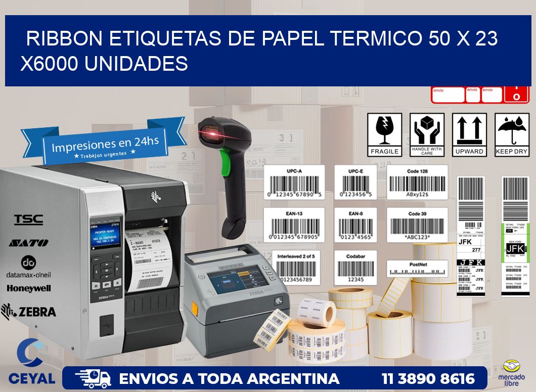 RIBBON ETIQUETAS DE PAPEL TERMICO 50 x 23 X6000 UNIDADES