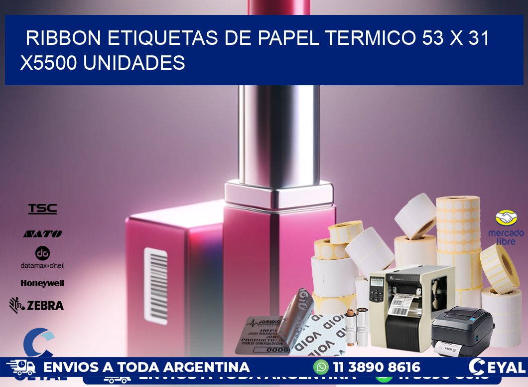 RIBBON ETIQUETAS DE PAPEL TERMICO 53 x 31 X5500 UNIDADES