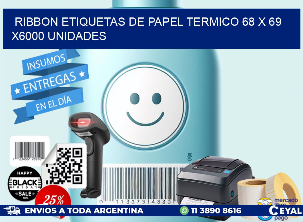 RIBBON ETIQUETAS DE PAPEL TERMICO 68 x 69 X6000 UNIDADES