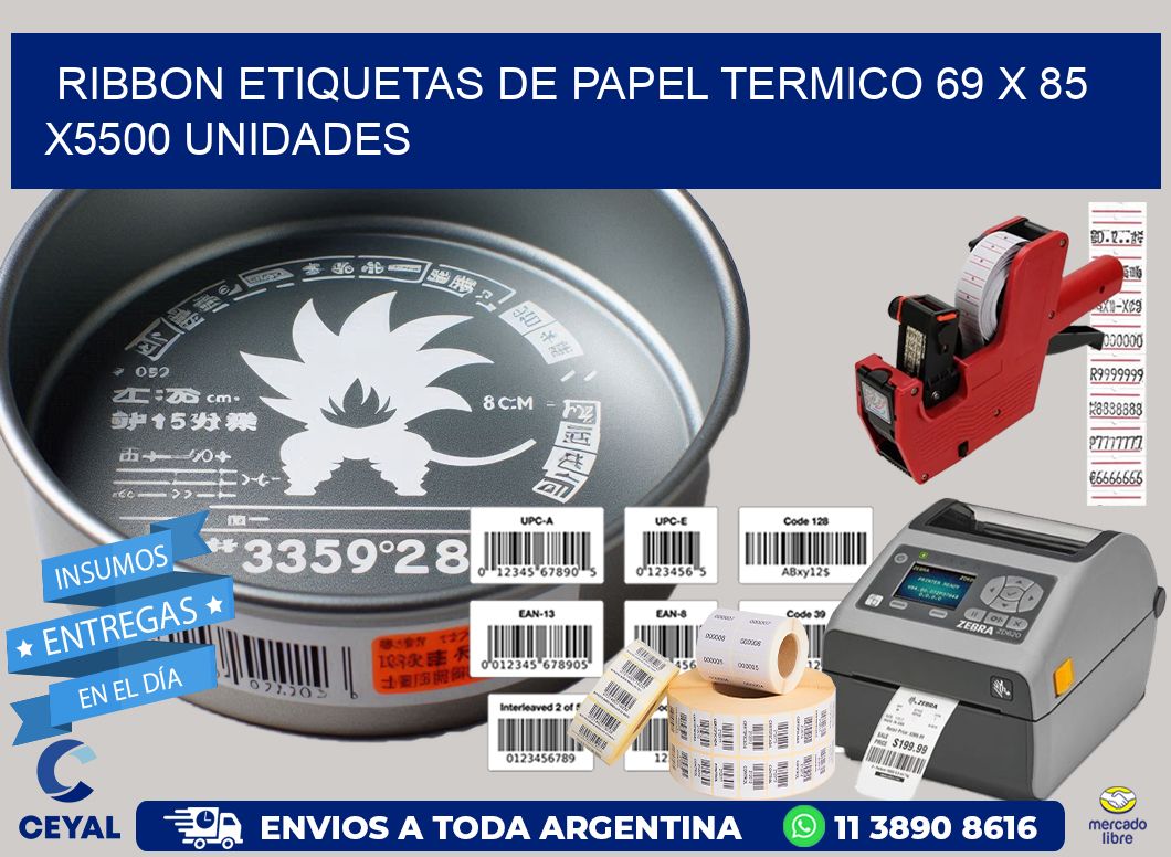 RIBBON ETIQUETAS DE PAPEL TERMICO 69 x 85 X5500 UNIDADES